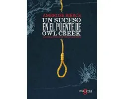 Un suceso en el puente de Owl Creek