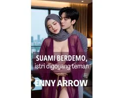 Suami Berdemo, Istri Digoyang Teman