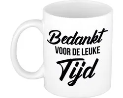 Bedankt voor de leuke tijd - Cadeau koffiemok - beker - wit - Afscheid - collega - juf - meester - teamgenoot - stage - coach