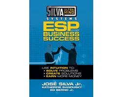 Silva Ultramind Systems ESP for Business Success: Use Intuition to