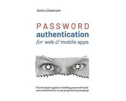 Password Authentication for Web and Mobile Apps