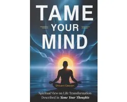 Thame Your Thoughts- Tame Your Mind