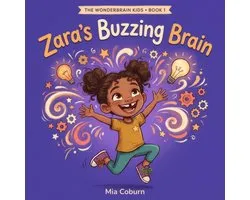 Zara's Buzzing Brain
