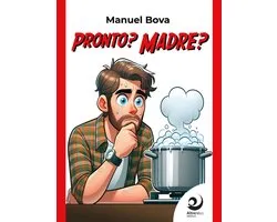 Pronto? Madre?