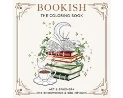 Bookish: The Coloring Book (Art & Ephemera for Bookworms & Bibliophiles)