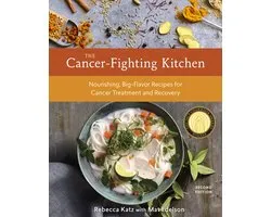 The Cancer-Fighting Kitchen, Second Edition