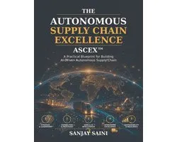 Ai-Driven Autonomous Supply Chain-The Autonomous Supply Chain Excellence