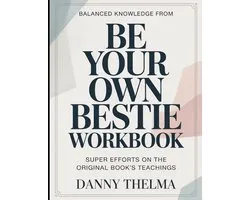 Balanced Knowledge From Be Your Own Bestie: Super Efforts On The Original Book's Teachings
