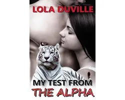 The Tiger Shifter Romance Trilogy 3 - My Test From The Alpha