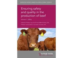 Burleigh Dodds Series in Agricultural Science 11 - Ensuring safety and quality in the production of beef Volume 1