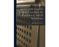 Need for Family Living Courses in Catholic High Schools