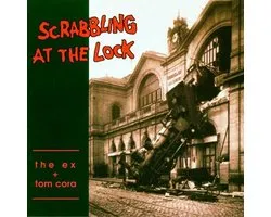 The Ex & Tom Cora - Scrabbling At The Lock (LP) (Remastered)