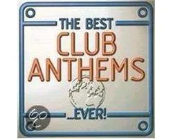 The Best Club Anthems...Ever!