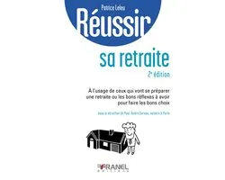 Réussir sa retraite (2e édition)