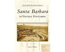 Santa Barbara in Vintage Postcards