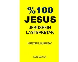Kristau Liburu Bat- %100 Jesus