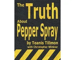 The Truth About Pepper Spray