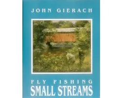 Fly Fishing Small Streams