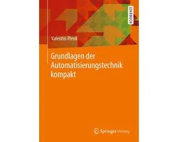 Computer Science and Engineering (German Language) - Grundlagen der Automatisierungstechnik kompakt