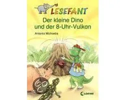 Lesefant. Der Kleine Dino Und Der 8-Uhr-Vulkan