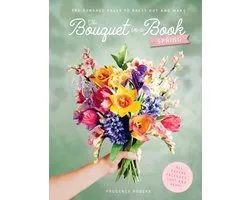 The Bouquet in a Book: Spring: Pre-Punched Pages to Press Out and Make Paper Flowers