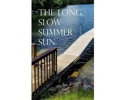 The Long, Slow Summer Sun