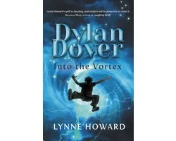 The Dylan Dover fantasy series 1 - Dylan Dover: Into the Vortex