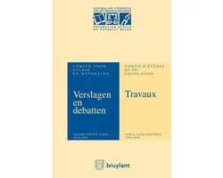 Fédération royale du notariat belge - Verslagen&Debatten van het Comité voor Studie en Wetgeving/Travaux du Comité d'Etudes&de Législation Anniversaire