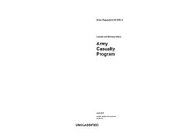 Army Regulation AR 638-8 Casualty and Mortuary Affairs: Army Casualty Program June 2019