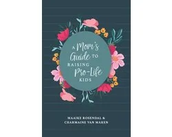 A Mom's Guide to Raising Pro-Life Kids