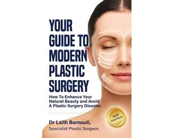 Laith Barnouti 2 - Your Guide To Modern Plastic Surgery: How To Enhance Your Natural Beauty And Avoid A Plastic Surgery Disaster