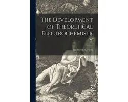 The Development of Theoretical Electrochemistry