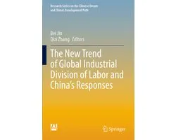 Research Series on the Chinese Dream and China’s Development Path-The New Trend of Global Industrial Division of Labor and China’s Responses