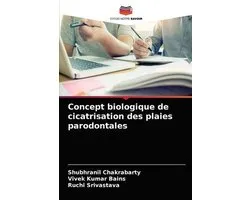 Concept biologique de cicatrisation des plaies parodontales