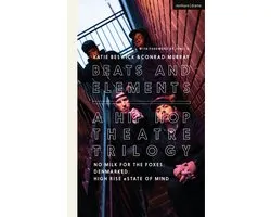 Beats and Elements: A Hip Hop Theatre Trilogy
