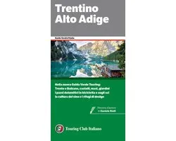 Guide Verdi d'Italia 52 - Trentino Alto Adige