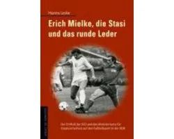 Erich Mielke und das runde Leder