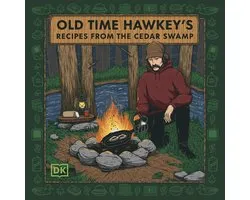 Old Time Hawkey's Recipes from the Cedar Swamp