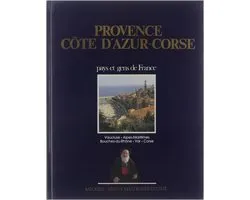 Provence Côte d'Azur, Corse: Vaucluse, Alpes-Maritimes, Bouches-du-Rhône, Var, Corse