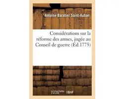 Considérations sur la réforme des armes, jugée au Conseil de guerre