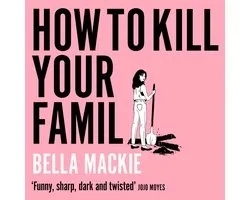 How to Kill Your Family