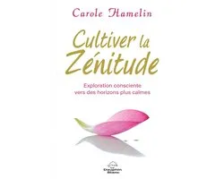 Cultiver la zénitude