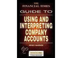 The Financial Times Guide to Using and Interpreting Company Accounts