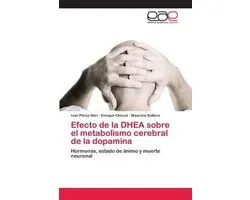 Efecto de la DHEA sobre el metabolismo cerebral de la dopamina