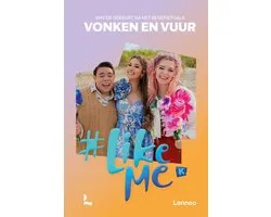#LikeMe - #LikeMe - Vonken en vuur