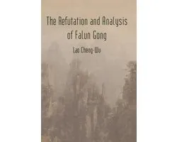 The Refutation and Analysis of Falun Gong