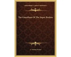 The Guardians of the Super Realms