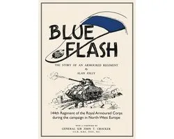 BLUE FLASH The Story of an Armoured Regiment