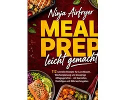 Ninja Airfryer Meal Prep leicht gemacht