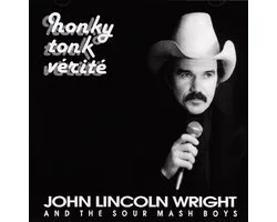 John Lincoln Wright - Honky Tonk Verite (CD)